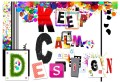 Fototapeta - Keep Calm and Design